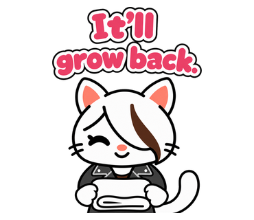 It'll grow back.