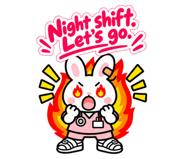 Night shift. Let's go.